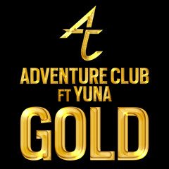 adventure club - Gold (Candyland & REVOKE Remix)