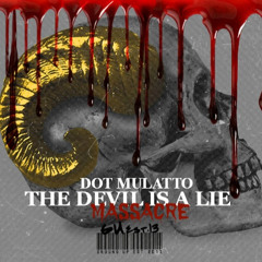 Devil Is A Lie Massacre