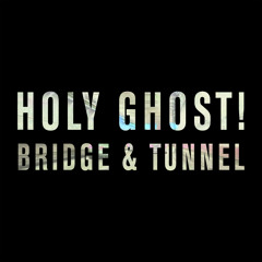 Holy Ghost! - Bridge & Tunnel (Prins Thomas Diskomiks)