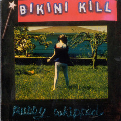 Rebel Girl (Bikini Kill)