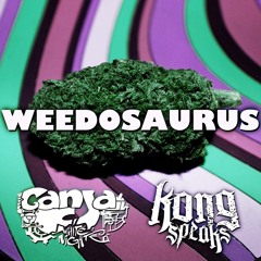Kong Speaks & Ganja White Night - Weedosaurus [FREE DOWNLOAD]