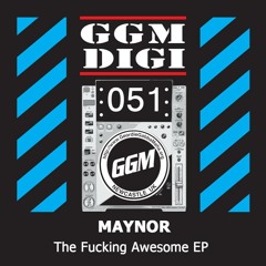 Maynor - Everybody Fuck Now (GGM Digital 51)