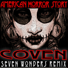 "COVEN Theme"  (Seven Wonders Remix) by Ring Tony and DJ THANOS