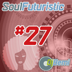 Soul Futuristic Mix  #27