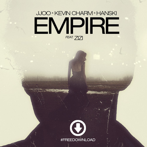 jjoo, Kevin Charm & Hanski - Empire feat. Zizi [FREE DOWNLOAD]
