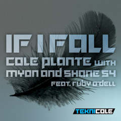 Cole Plante With Myon & Shane 54 - If I Fall (Radio Mix)