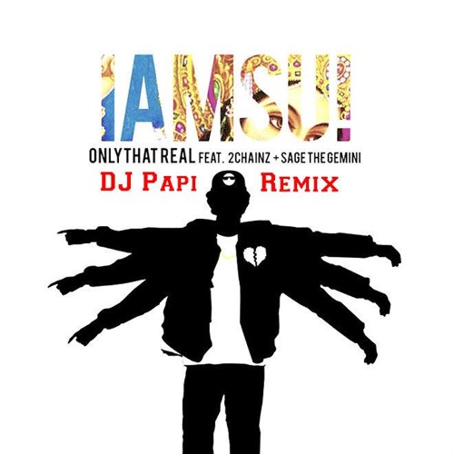 Only That Real (DJ Papi Remix)