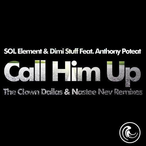 SOL Element & Dimi Stuff Feat Anthony Poteat - Call Him Up SAMPLE