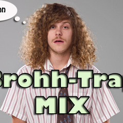 Brohh-Trap Mix