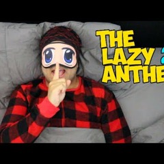 DashieXP- The Lazy Anthem 2