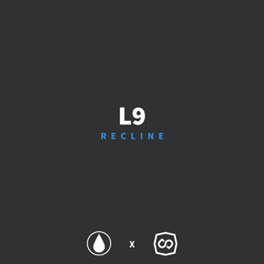 L9 - Recline [prod. by BakazMen] (newH2O.com Exclusive)