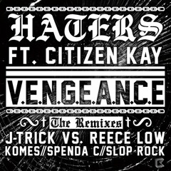 Vengeance - Haters feat. Citizen Kay (Spenda C Remix)