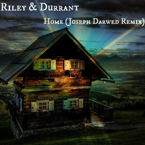 Riley & Durrant - Home (Joseph Darwed 2014 Orchestral Remix) [Free Download On Description]