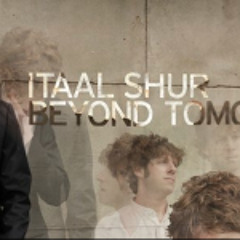 ITAAL SHUR - BEYOND TOMORROW