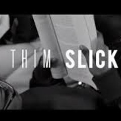 THIM SLICK (OFFICIAL RMX)ft BSNYEA