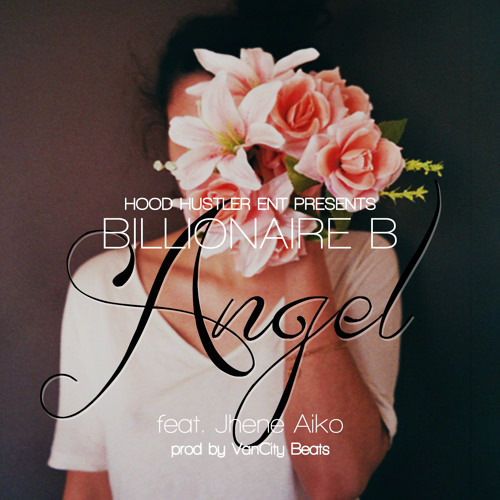 Stream Billionaire B - Angel Ft Jhene Aiko Prod By VanCity Beats By ...