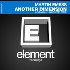 Martin Emess - Another Dimension (Original Mix) / Out now on Element Recordings!