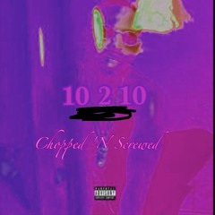 Big Sean - 10*2*10 (Chopped 'N Screwed)