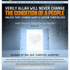 Allah Will Never Change The Condition of A People Unless They Change... by Shaykh 'Abdullah an-Najmi