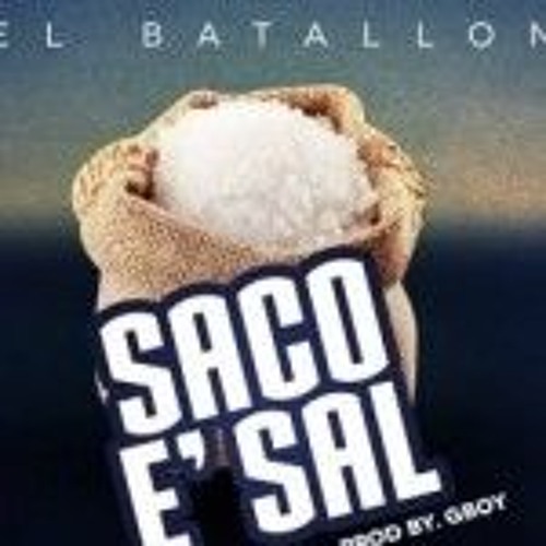 siga adelante Tender Lago taupo Listen to EL BATALLON-Saco e' Sal (THUJAREMUSICAL) by thujaremusical in  nana playlist online for free on SoundCloud