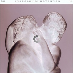 IC3PEAK - Ether [SUBSTANCES EP - STYLSS027]