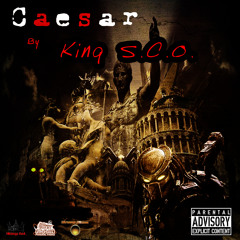 Caesar x King S.C.O. Produced x GrindHous3 Productions