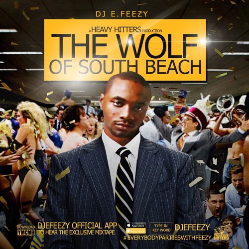 DJ E-FEEZY WOLF OF SOUTH BEACH