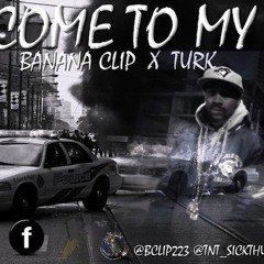 Welcome To My City - Banana Clip Ft TURK