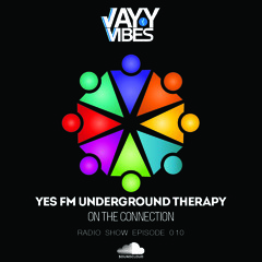 Yes fm underground therapy on the connection radio show 010