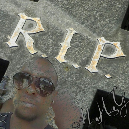 R.I.P -MACK BUDDY MHG