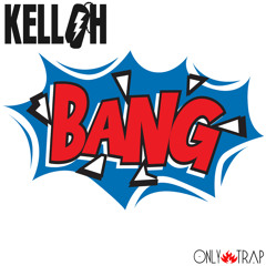 Kelloh - Bang