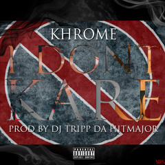 YSL Khrome ABG - I Dont Kare [Prod By DJ Tripp Da HitMajor]