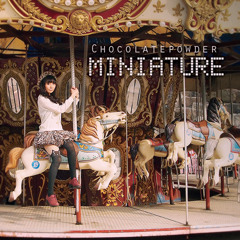 초콜릿파우더 1st 앨범 “Miniature” 크로스페이드