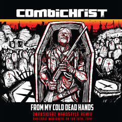 Combichrist "From My Cold Dead Hands" (Darksiderz Hardstyle Remix)