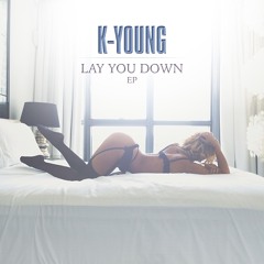 K-Young - Lay You Down