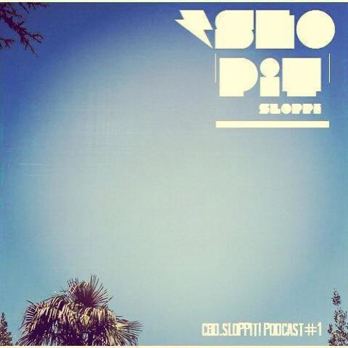 SLOPPIT!/PODCAST#1