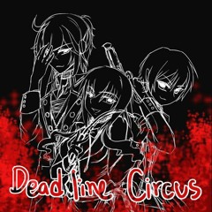 Deadline Circus - Rainbow✩Night