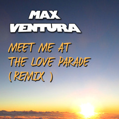 Da Hool - Meet Me At The Love Parade (Max Ventura Bootleg)