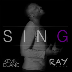 Kevin Blanc feat Ray Jahden - Sing