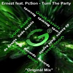 Ernezt feat. PcSon - Turn The Party (Original Mix) "OUT NOW"