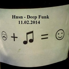 Hnsn - Deep Funk - 11.02.2014