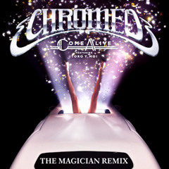 Chromeo feat. Toro Y Moi "Come Alive" (The Magician Remix)
