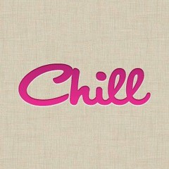 Chill
