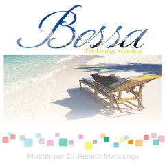 Bossa [The Lounge Sequence] ®️