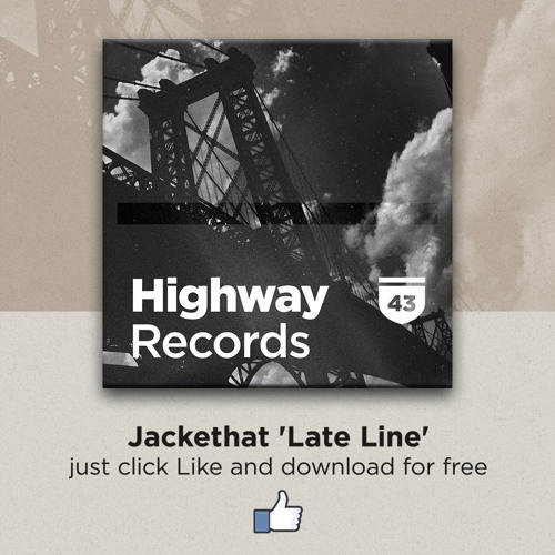 Jackethat — Late Line (Original Mix) | FREE DOWNLOAD!