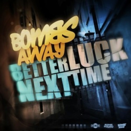 Bomb Away - Better Luck Next Time (Nick Skitz & Basslouder Remix Edit)