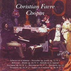 Christian Favre play Frederic Chopin - Berceuse in D flat major op. 57