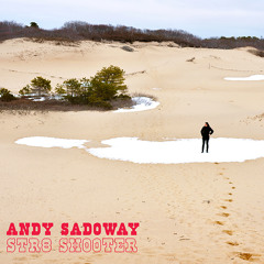 Andy Sadoway - Str8 Sh00ter