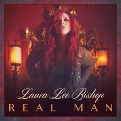 Laura Lee Bishop - Real Man