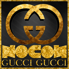 NOCON - GUCCI GUCCI